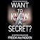 Want to Know a Secret?